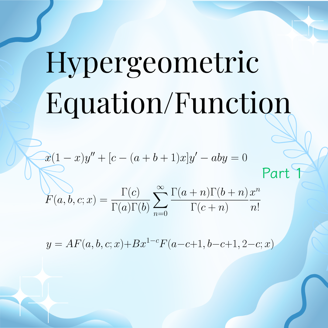 ODEs 3-9: Hypergeometric Equation/Function (Part 1)